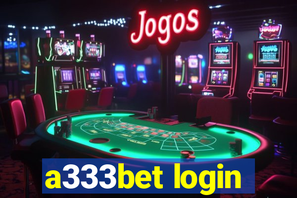 a333bet login